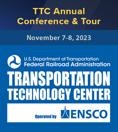 Transportation Technology Center - First Annual TTC Conference and Tour: November 7-8, 2023